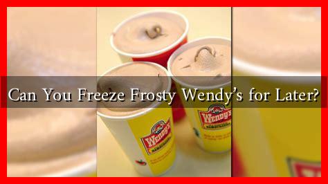 Can You Freeze Frosty Wendy’s for Later? Can You Freeze Frosty Wendy's for Later?
