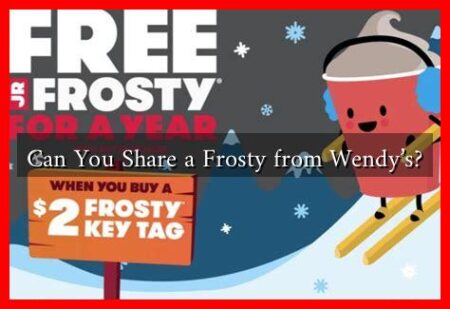Can You Share a Frosty from Wendy's?