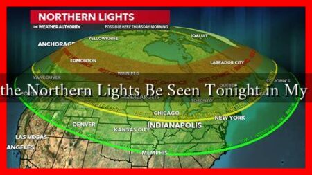 Can the Northern Lights Be Seen Tonight in My Area