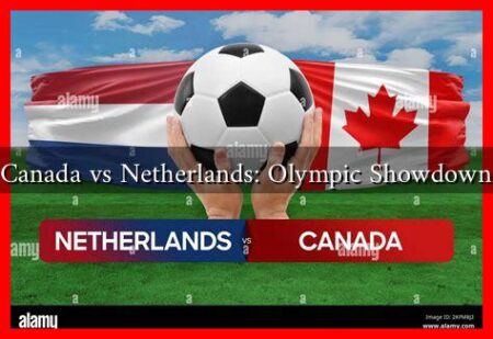 Canada vs Netherlands: Olympic Showdown