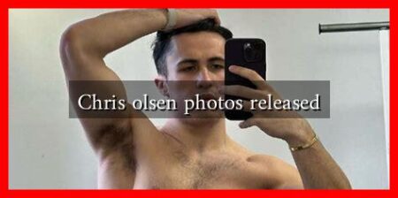 Chris olsen photos released