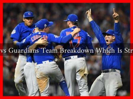 Cubs vs Guardians Team Breakdown Which Is Stronger
