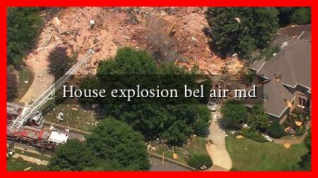 House explosion bel air md