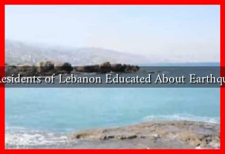 How Are Residents of Lebanon Educated About Earthquake Risks?