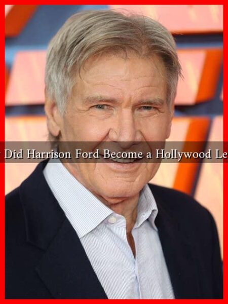 How Did Harrison Ford Become a Hollywood Legend How Did Harrison Ford Become a Hollywood Legend