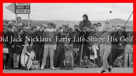 How Did Jack Nicklaus' Early Life Shape His Golf Career