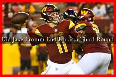 How Did Jake Fromm End Up as a Third Round Pick?