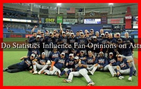 How Do Statistics Influence Fan Opinions on Astros vs How Do Statistics Influence Fan Opinions on Astros vs