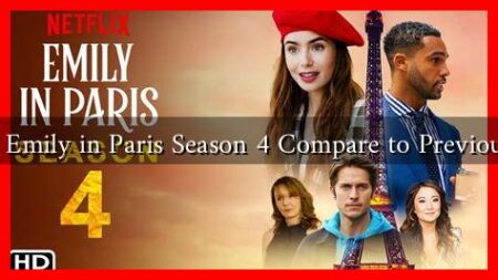 How Does Emily in Paris Season 4 Compare to Previous Seasons?