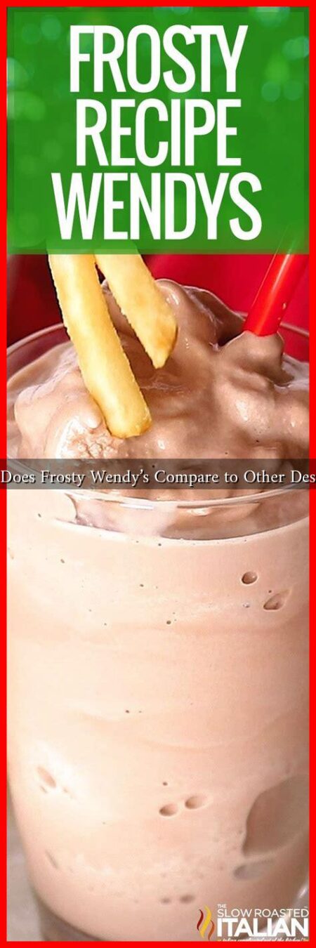 How Does Frosty Wendy's Compare to Other Desserts?