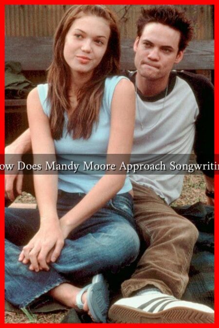 How Does Mandy Moore Approach Songwriting