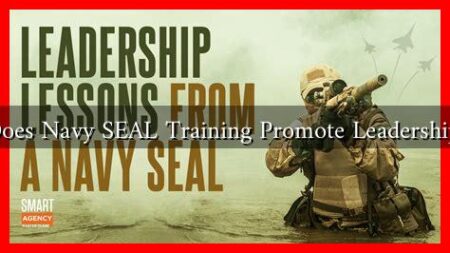 How Does Navy SEAL Training Promote Leadership Skills How Does Navy SEAL Training Promote Leadership Skills