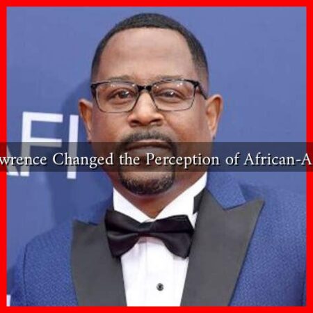 How Has Martin Lawrence Changed the Perception of African-American Comedians?