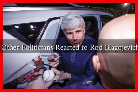How Have Other Politicians Reacted to Rod Blagojevich's Release?