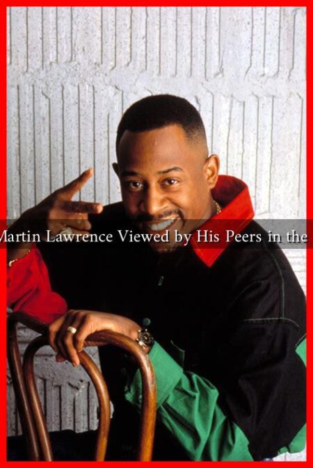How Is Martin Lawrence Viewed by His Peers in the Industry?