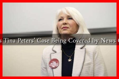How Is Tina Peters’ Case Being Covered by News Outlets How Is Tina Peters' Case Being Covered by News Outlets