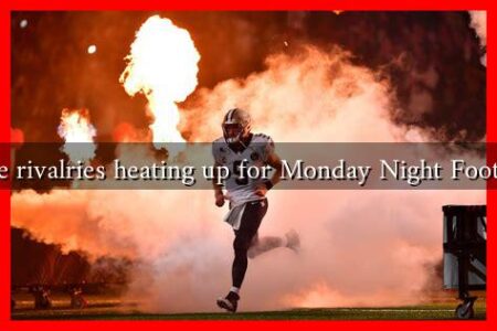 How are the rivalries heating up for Monday Night Football tonight How are the rivalries heating up for Monday Night Football tonight