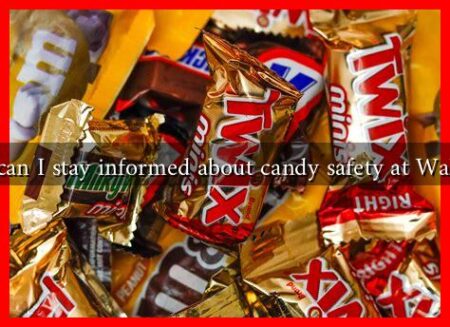 How can I stay informed about candy safety at Walmart?