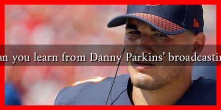 How can you learn from Danny Parkins' broadcasting style