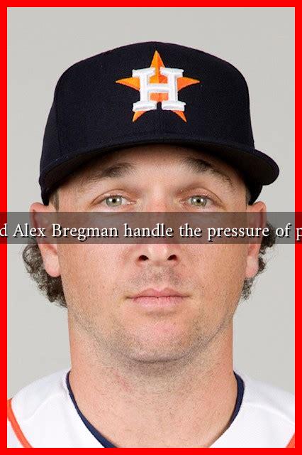 How did Alex Bregman handle the pressure of playoffs?