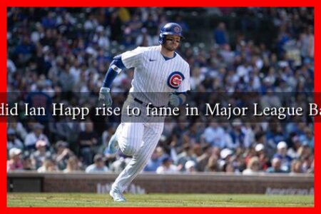 How did Ian Happ rise to fame in Major League Baseball How did Ian Happ rise to fame in Major League Baseball