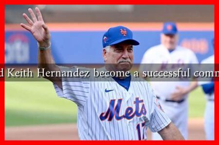 How did Keith Hernandez become a successful commentator
