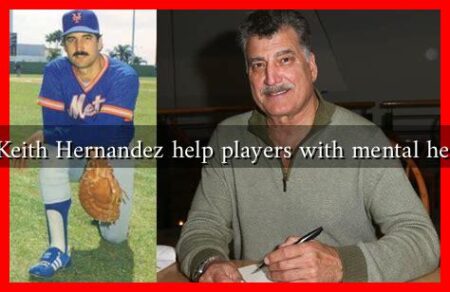 How did Keith Hernandez help players with mental health issues
