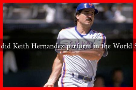 How did Keith Hernandez perform in the World Series