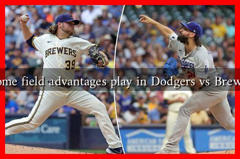 How do home field advantages play in Dodgers vs Brewers games? How do home field advantages play in Dodgers vs Brewers games?