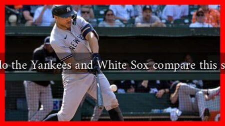 How do the Yankees and White Sox compare this season? How do the Yankees and White Sox compare this season?