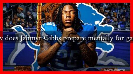 How does Jahmyr Gibbs prepare mentally for games How does Jahmyr Gibbs prepare mentally for games