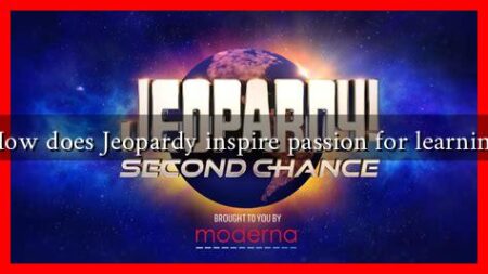How does Jeopardy inspire passion for learning How does Jeopardy inspire passion for learning