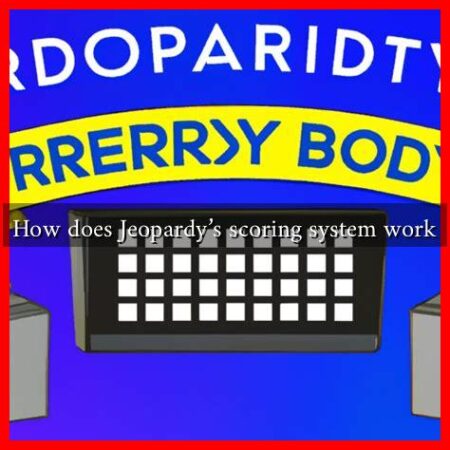 How does Jeopardy’s scoring system work