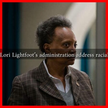 How does Lori Lightfoot's administration address racial inequality