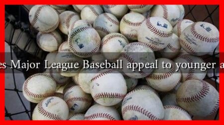 How does Major League Baseball appeal to younger audiences