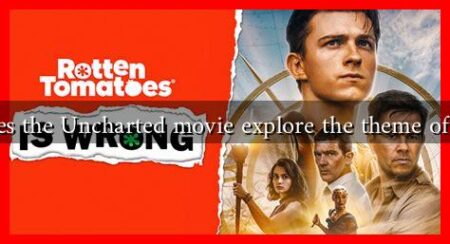 How does the Uncharted movie explore the theme of betrayal