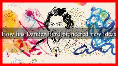 How has Damier Byrd pioneered new ideas