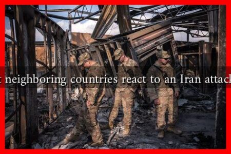 How might neighboring countries react to an Iran attack on Israel?