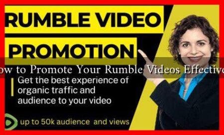 How to Promote Your Rumble Videos Effectively How to Promote Your Rumble Videos Effectively