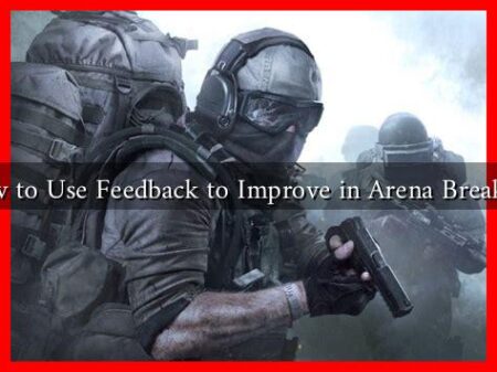 How to Use Feedback to Improve in Arena Breakout