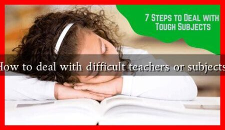 How to deal with difficult teachers or subjects?