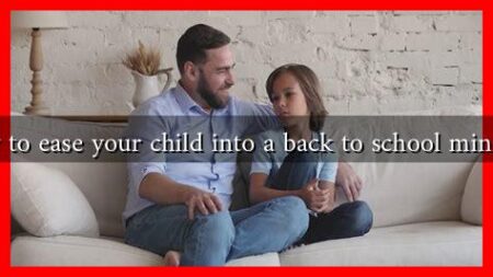 How to ease your child into a back to school mindset?