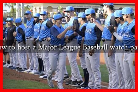 How to host a Major League Baseball watch party