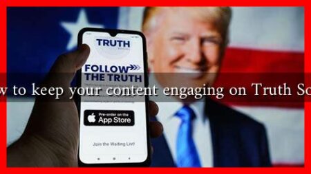 How to keep your content engaging on Truth Social