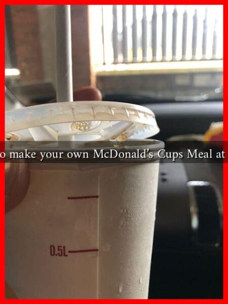 How to make your own McDonald's Cups Meal at home?
