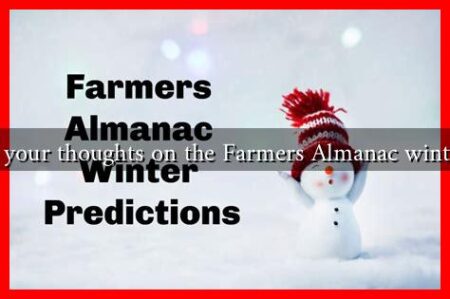 How to share your thoughts on the Farmers Almanac winter predictions