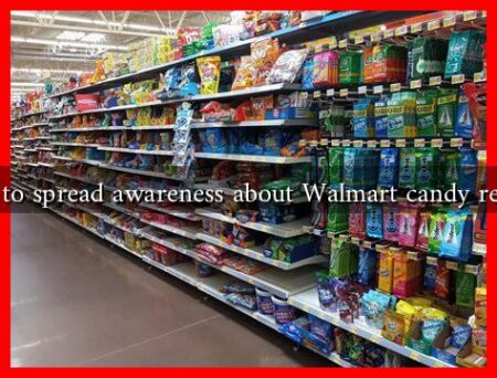 How to spread awareness about Walmart candy recalls?