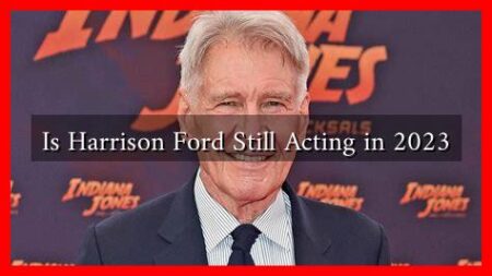 Is Harrison Ford Still Acting in 2023 Is Harrison Ford Still Acting in 2023