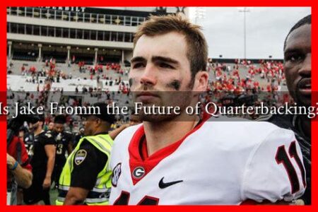 Is Jake Fromm the Future of Quarterbacking?