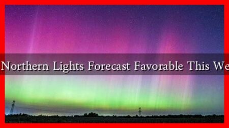 Is the Northern Lights Forecast Favorable This Weekend